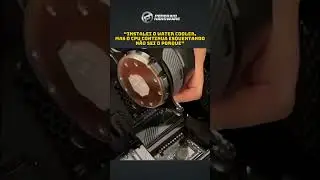 Erro MUITO COMUM ao instalar um Air Cooler ou Water cooler no PC!