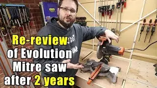 Evolution R255SMS Sliding Mitre Saw - Re-Review After 2 Years of Use