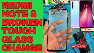 Redmi note 8 broken Touch Glass replacement | Touch Glass Change