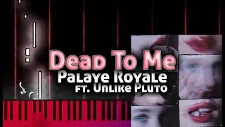 Dead To Me (Reimagined) - Palaye Royale (Unlike Pluto) | Piano Tutorial + Chords