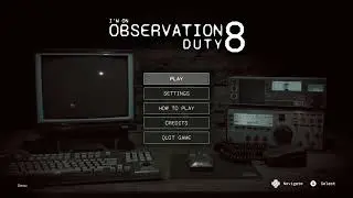 I'm on Observation Duty 8 Main Menu theme