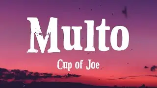 Cup of Joe - Multo (Lyrics)