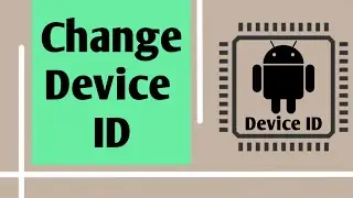 Change Device ID | How to Change Device ID