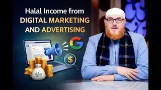 Halal Income from Digital Marketing and Advertising | Dr Muhammad Salah