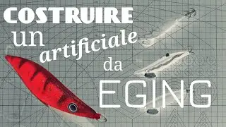 Come Costruire Un Artificiale Da Eging Parte 4 : how to Make egi EGING 4