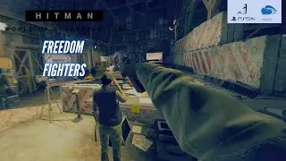Hitman VR | Freedom Fighters