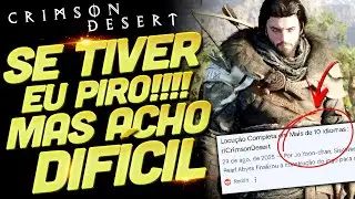NINGU&Eacute;M SABE SE TEREMOS ISSO EM CRIMSON DESERT, MAS SE TIVEREM ESSE CUIDADO.. MINHA NOSSA!!!