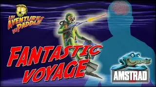 Fantastic Voyage (Amstrad CPC) - 33 - Les Aventures du Paddle  (SUB FR/ENG)