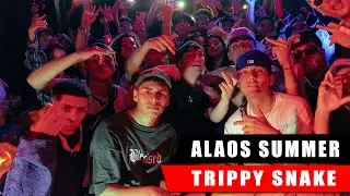 ALAOS SUMMER | TRIPPY SNAKE X KEN OB X ANGHEL X ZITY X  BLACKROSE X  MENACHO
