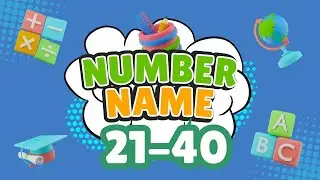 Numbers 21 to 40 with Spelling In English | Fun and Easy Number Names for Kids | Educational Video