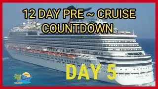 PRE CRUISE COUNTDOWN ~ DAY 5