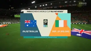 FIFA 23: Australia Vs Republic of Ireland FIFA Women's World Cup 2023 Group Stage￼