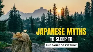 Sleep Mythology: Kitsune &ndash; Japanese Fox Lore for Restful Nights