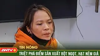 Mua phụ gia thực phẩm từ Trung Quốc rồi 'h&ocirc; biến' th&agrave;nh hạt n&ecirc;m, bột ngọt | ANTV
