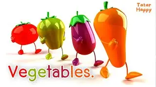 vegetables | vegetable parade. ขบวนผัก  | Kids Songs   - Tatar Happy