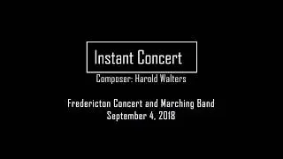Instant Concert by Harold Walters | Fredericton Concert and Marching Band | Sept 4, 2018