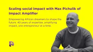 Scaling social impact with Max Pichulik of Impact Amplifier