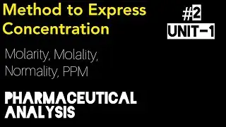 Methods To Express Concentration | Pharmaceutical analysis | unit-1 part 2