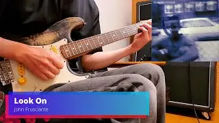 Look On John Frusciante Guitar Cover