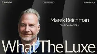 S5E20: Designing Desire with Marek Reichman, Aston Martin&rsquo;s Chief Creative Officer