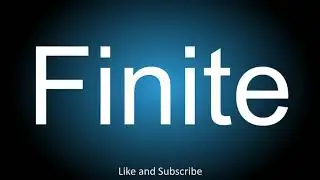 How to correctly pronounce - Finite.