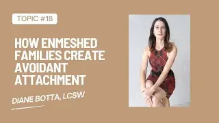 How Enmeshed Families Create Avoidant Attachment