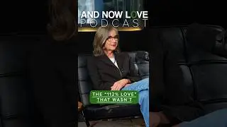 Cynthia Marks - The 112% Love That Wasn't - And Now Love Podcast #podcast #shorts #podcastclips