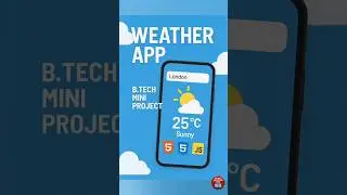 Weather App Mini Project for B.Tech CSE #miniproject #btechprojects #webdevelopment #coding