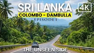 [4K] 🇱🇰 SRI LANKA Scenic Drive 🏞️: COLOMBO to DAMBULLA | Real Sri Lanka POV | Havelock Town - Matale