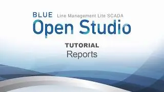 BLUE Open Studio Tutorial #17: Reports