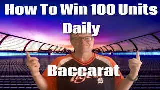 How to Win 100 Units Daily || Baccarat