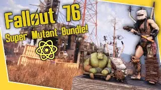 Fallout 76 - Atomic Shop Update: Super Mutant Bundle!!