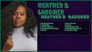 Heather B. Gardner-Year's top music mixtape-Leading Songs Collection-Buzzing
