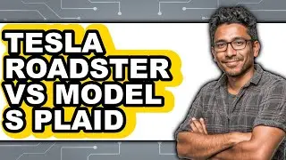 Tesla Roadster vs Model S Plaid - Which is Better?