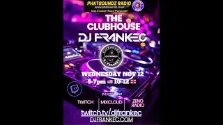 The ClubHouse by DJ FrankEC on Phatsoundz Radio (11-12-25)