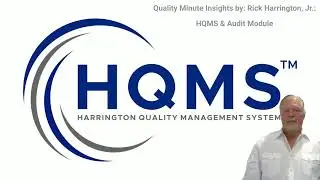 Quality Minute Insights by Rick Harrington, Jr.:   HQMS & Audit Software Module