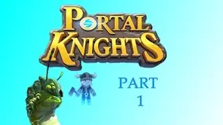 Portal Knights Early access|Part 1:First Impressions