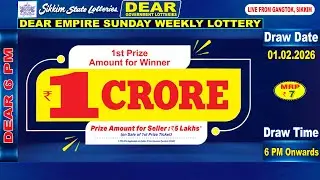 DEAR EMPIRE SUNDAY WEEKLY LOTTERY DATE  01.02.2026 6 PM ONWARDS | LIVE FROM GANGTOK  SIKKIM