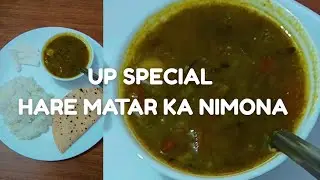 UP ka traditional winter special – Hare Matar ka Nimona  ghar ke swad ke saath!” How To Make Nimona?