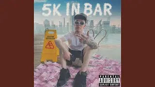 5K IN BAR