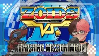 ZOIDS VS 3! The Sequel to Battle Legends! Finishing Mission mode! Twitch Stream!