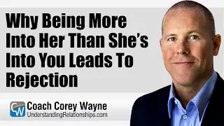 Why Being More Into Her Than She’s Into You Leads To Rejection