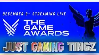 The Annual Game Awards Roast - Just Gaming Tingz Podcast Ep. 58