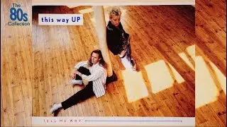 This Way Up - Tell Me Why (Extended 12