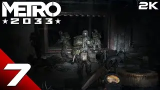 Metro 2033 - Gameplay Walkthrough Part 7 - [2K60FPS] No Commentary