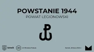 Powstanie 1944 - Powiat Legionowski