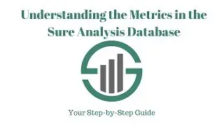 Understanding the Metrics in the Sure Analysis Database