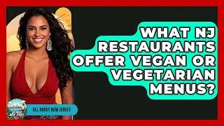 What NJ Restaurants Offer Vegan or Vegetarian Menus? - All About New Jersey
