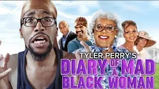TYLER PERRY MOVIE: DIARY OF A MAD BLACK WOMAN REACTION
