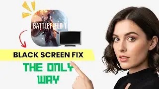 How to FIX Battlefield 1 Black Screen on Launch!